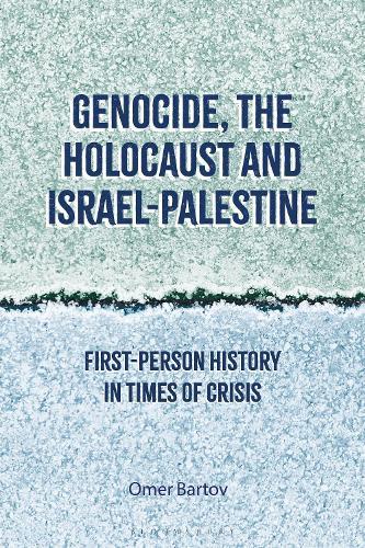 Genocide, the Holocaust and Israel-Palestine: First-Person History in Times of Crisis  by Professor Omer Bartov (Brown University, USA) at Abbey's Bookshop, 