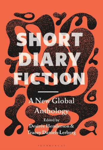Short Diary Fiction: A New Global Anthology  by Professor Desirée Henderson (Associate Professor, University of Texas Arlington, USA) at Abbey's Bookshop, 
