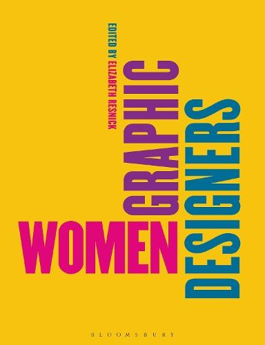 Women Graphic Designers: Rebalancing the Canon  by Elizabeth  Resnick at Abbey's Bookshop, 