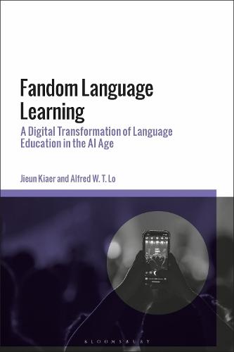 Fandom Language Learning: A Digital Transformation of Language Education in the AI Age