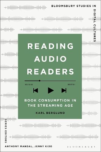 Reading Audio Readers: Book Consumption in the Streaming Age  by Karl Berglund (Uppsala University, Sweden) at Abbey's Bookshop, 