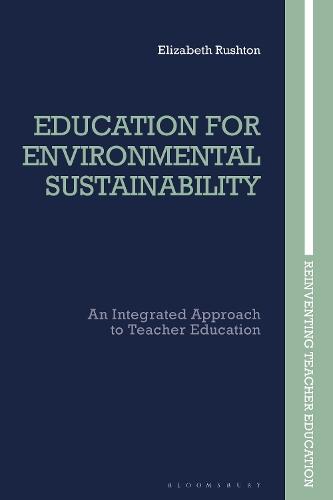 Education for Environmental Sustainability: An Integrated Approach to Teacher Education  by Elizabeth Rushton (University of Stirling, UK) at Abbey's Bookshop, 