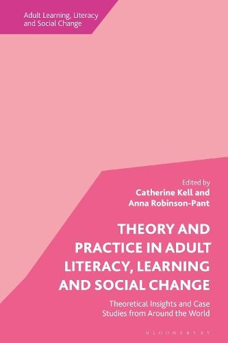 Theory and Practice in Adult Literacy, Learning and Social Change: Theoretical Insights and Case Studies from Around the World  by Professor Anna Robinson-Pant (University of East Anglia, UK) at Abbey's Bookshop, 