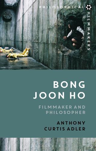 Bong Joon Ho: Philosopher and Filmmaker  by Anthony Curtis Adler (Yonsei University’s Underwood International College, South Korea) at Abbey's Bookshop, 