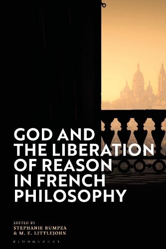 God and the Liberation of Reason in French Philosophy  by Stephanie Rumpza (Sorbonne Université, France) at Abbey's Bookshop, 