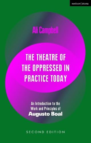 The Theatre of the Oppressed in Practice Today: An Introduction to the Work and Principles of Augusto Boal  by Ali Campbell (Queen Mary, University of London, UK) at Abbey's Bookshop, 