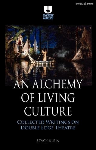 An Alchemy of Living Culture: Collected Writings on Double Edge Theatre  by Stacy Klein at Abbey's Bookshop, 