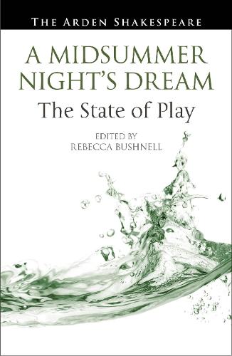 A Midsummer Night’s Dream: The State of Play