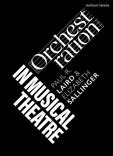 Orchestration in Musical Theatre  by Paul R. Laird (University of Kansas, USA) at Abbey's Bookshop, 
