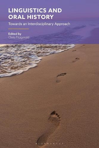 Linguistics and Oral History: Towards an Interdisciplinary Approach  by Chris Fitzgerald (Mary Immaculate College, Ireland) at Abbey's Bookshop, 