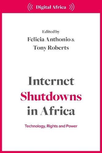 Internet Shutdowns in Africa: Technology, Rights and Power  by Felicia Anthonio (Access Now) at Abbey's Bookshop, 