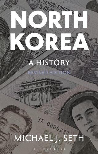North Korea: A History  by Michael J. Seth (James Madison University, Harrisonburg, VA, USA) at Abbey's Bookshop, 