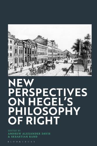 New Perspectives on Hegel's Philosophy of Right  by Associate Professor Andrew Alexander Davis (Belmont University, USA) at Abbey's Bookshop, 
