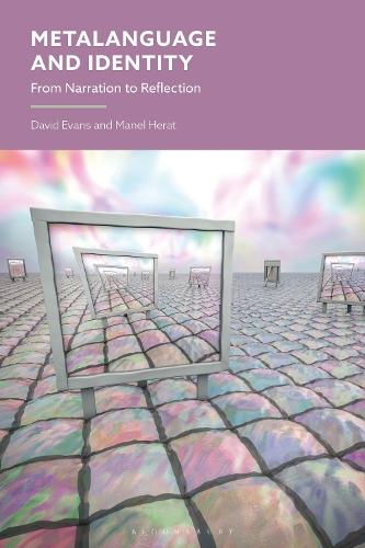 Metalanguage and Identity: From Narration to Reflection  by David Evans (Liverpool Hope University, UK) at Abbey's Bookshop, 