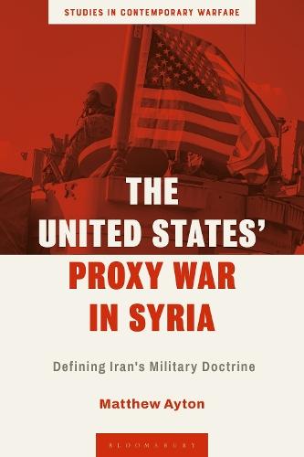 The United States’ Proxy War in Syria