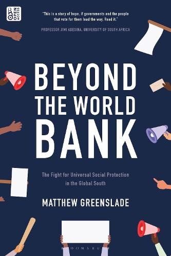 Beyond the World Bank: The Fight for Universal Social Protection in the Global South  by Matthew Greenslade (Development Pathways, UK) at Abbey's Bookshop, 