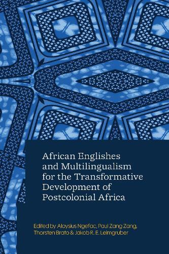Language, Literature, and Education for the Transformative Development of Postcolonial Africa