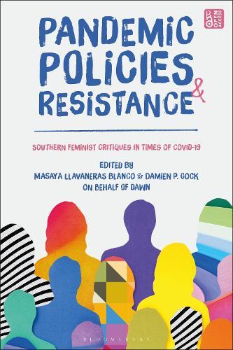 Pandemic Policies and Resistance: Southern Feminist Critiques in Times of Covid-19  by Masaya Llavaneras Blanco (Huron University College at Western University, Canada) at Abbey's Bookshop, 