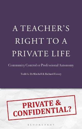 A Teacher's Right to a Private Life: Community Control or Professional Autonomy  by Professor Todd A. DeMitchell at Abbey's Bookshop, 