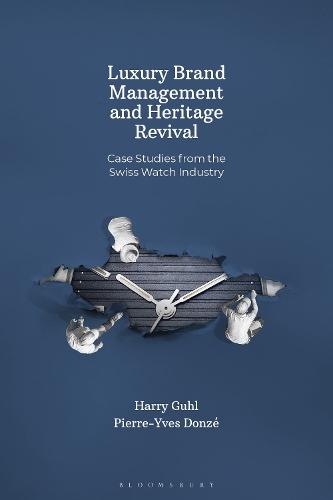 Luxury Brand Management and Heritage Revival: Case Studies from the Swiss Watch Industry