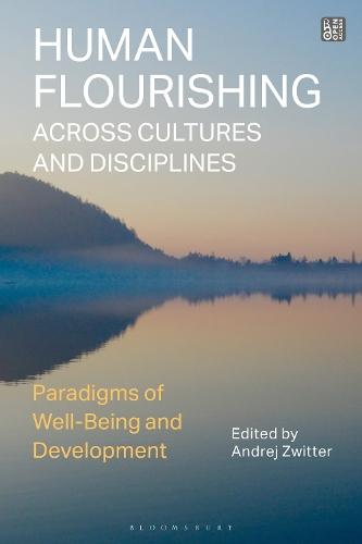 Human Flourishing Across Cultures and Disciplines: Paradigms of Well-Being and Development  by Professor Andrej Zwitter (University of Groningen, the Netherlands) at Abbey's Bookshop, 