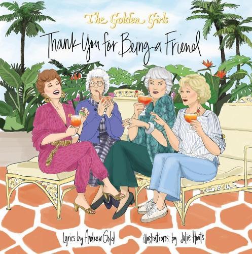 Golden Girls: Thank You For Being A Friend  by Julie Houts at Abbey's Bookshop, 
