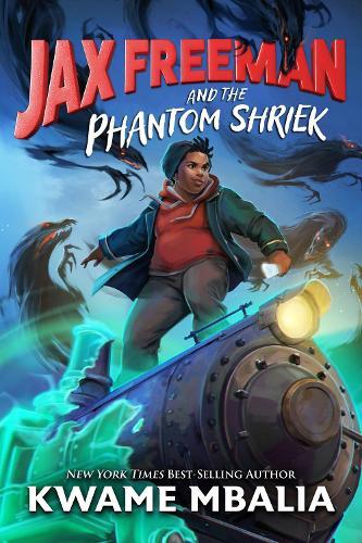 Jax Freeman and the Phantom Shriek  by Kwame Mbalia at Abbey's Bookshop, 