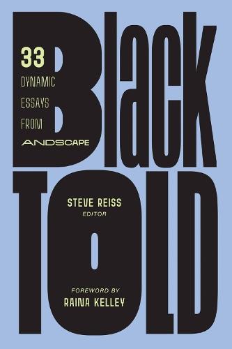 BlackTold: 33 Dynamic Essays from Andscape  by Steve Reiss at Abbey's Bookshop, 