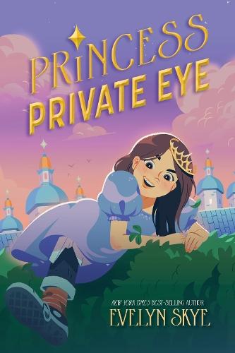 Princess Private Eye  by Evelyn Skye at Abbey's Bookshop, 