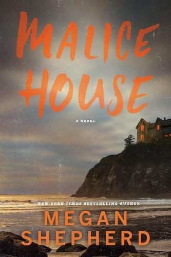 Malice House  by Megan Shepherd at Abbey's Bookshop, 