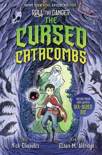 Roll for Danger: The Cursed Catacombs  by Nick Eliopulos at Abbey's Bookshop, 