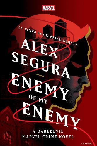 Enemy of My Enemy: A Daredevil Marvel Crime Novel  by Alex Segura at Abbey's Bookshop, 