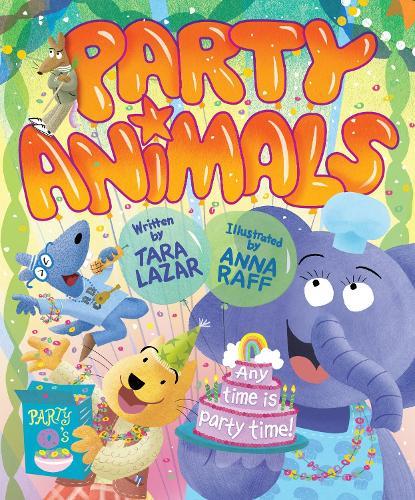 Party Animals  by Tara Lazar at Abbey's Bookshop, 