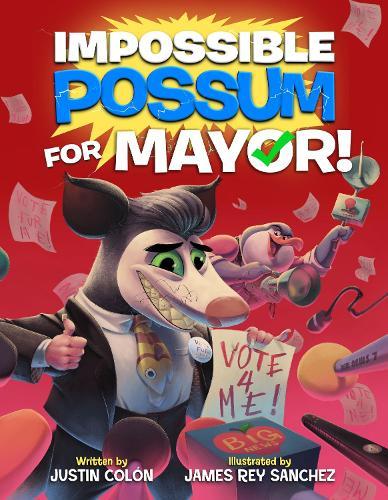 Impossible Possum for Mayor!  by Justin Colón at Abbey's Bookshop, 
