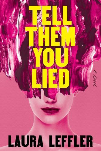 Tell Them You Lied  by Laura Leffler at Abbey's Bookshop, 