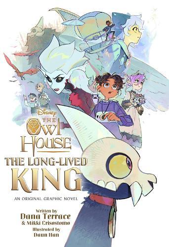 The Long-Lived King: An Original The Owl House Graphic Novel  by Dana Terrace at Abbey's Bookshop, 