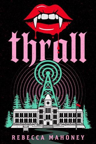 Thrall  by Rebecca Mahoney at Abbey's Bookshop, 