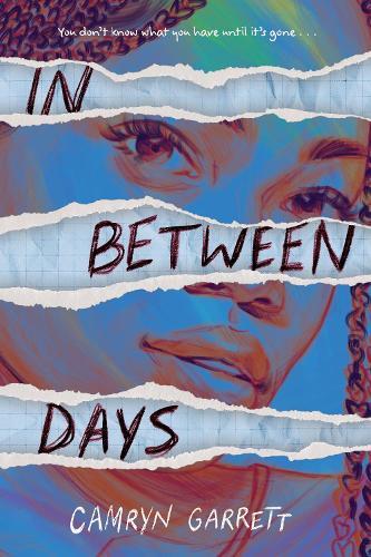 In Between Days  by Camryn Garrett at Abbey's Bookshop, 