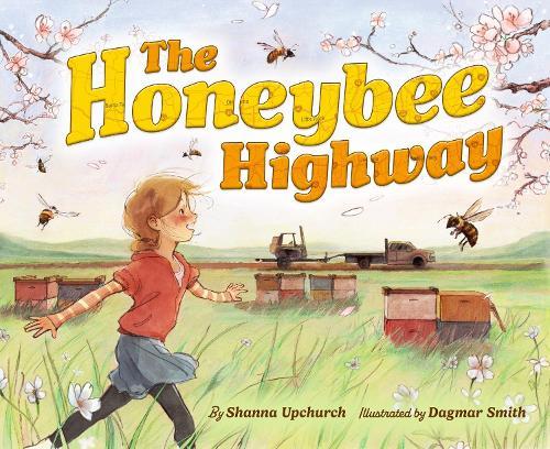 The Honeybee Highway  by Shanna Upchurch at Abbey's Bookshop, 