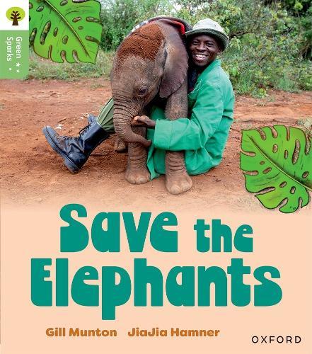 Oxford Reading Tree Green Sparks: Level 6: Save the Elephants  by Gill Munton at Abbey's Bookshop, 