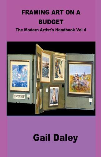 Framing Art On A Budget  by Gail Daley at Abbey's Bookshop, 