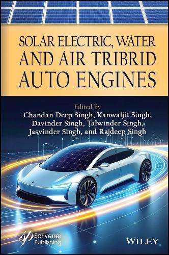 Solar Electric Water and Air Tribrid Auto Engine  by Chandan Deep Singh (Punjabi University, India) at Abbey's Bookshop, 