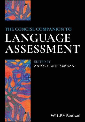 The Concise Companion to Language Assessment  by Antony John Kunnan (California State University, Los Angeles) at Abbey's Bookshop, 