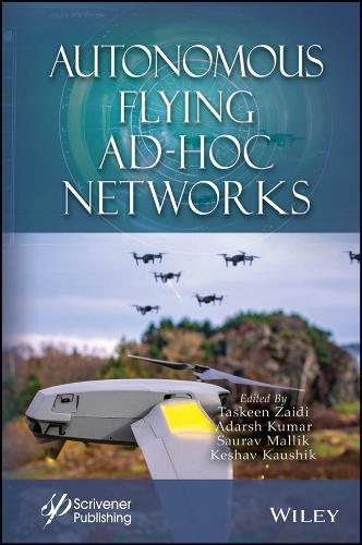 Autonomous Flying Ad-Hoc Networks  by Taskeen Zaidi (Jain University) at Abbey's Bookshop, 