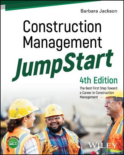 Construction Management JumpStart: The Best First Step Toward a Career in Construction Management  by Barbara J. Jackson (University of Denver) at Abbey's Bookshop, 
