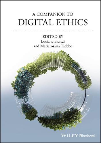 A Companion to Digital Ethics  by Luciano Floridi (University of Bari; University of Oxford) at Abbey's Bookshop, 