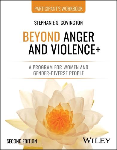 Beyond Anger and Violence+: A Program for Women and Gender-Diverse People Participant's Workbook, 2nd Edition