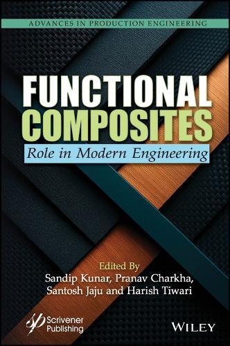 Functional Composites: Role in Modern Engineering  by Sandip Kunar (Aditya University, Surampalem, Andhra Pradesh, India) at Abbey's Bookshop, 