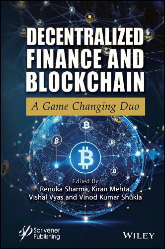 Decentralized Finance and Blockchain: A Game Changing Duo  by Renuka Sharma (Chitkara University, Punjab, India) at Abbey's Bookshop, 