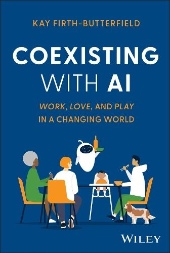 Coexisting with AI: Work, Love, and Play in a Changing World